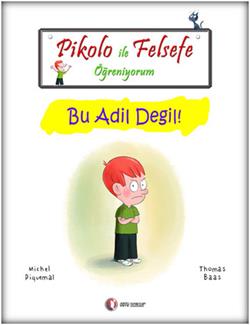 Pikolo ile Felsefe Öğreniyorum - Bu Adil Değil! - mezetto