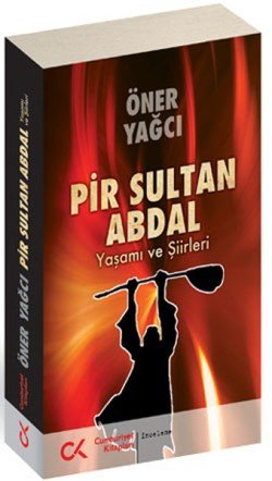 Pir Sultan Abdal - Yaşamı ve Şiirleri - mezetto