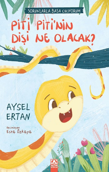 Piti Piti'nin Dişi Ne Olacak? Sorunlarla Başa Çıkıyorum Serisi