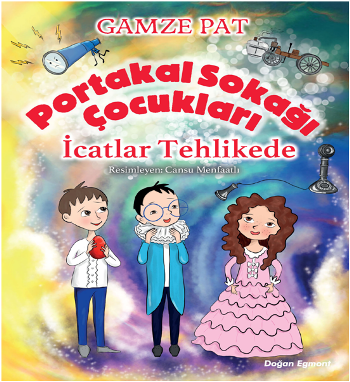 Portakal Sokağı Çocukları - İcatlar Tehlikelide