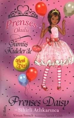Prenses Okulu 9: Prenses Daisy ve Sihirli Atlı Karınca - mezetto