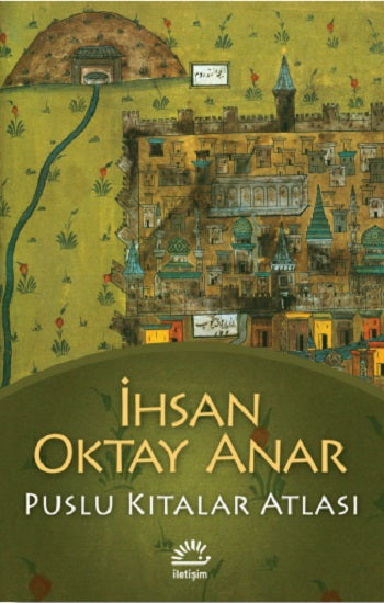 Puslu Kıtalar Atlası Romanı İhsan Oktay Anar - İletişim Yayınları - Mezetto.co.uk - Türkçe Fantastik Edebiyat İngiltere