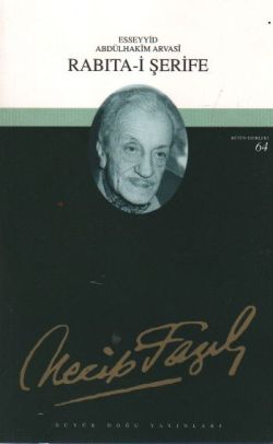 Rabıta-i Şerife: 47 - Necip Fazıl Bütün Eserleri