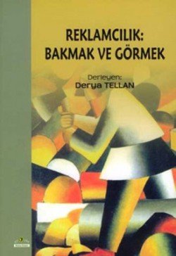 Reklamcılık: Bakmak ve Görmek - mezetto