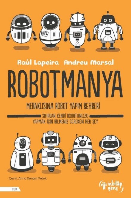 Robotmanya – Raul Lapeira & Andreu Marsal – İnkılap Kitabevi – kitap kapağı