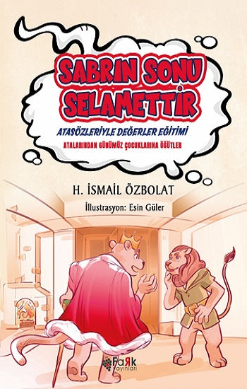 Sabrın Sonu Selamettir (Atasözleriyle Değerler Eğitimi)