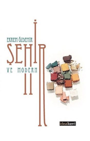 Şehir ve Modern - İdealKent Yayınları Kitap