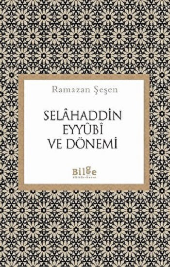 Selahaddin Eyyubi ve Dönemi