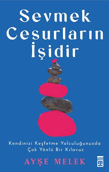 Sevmek Cesurların İşidir