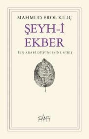 Şeyh - i Ekber İbn Arabi Düşüncesine Giriş - mezetto