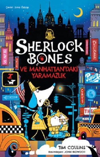 Sherlock Bones ve Manhattan’daki Yaramazlık Serüveni – Tim Collins – Orenda – kitap kapağı