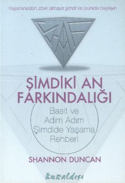 Şimdiki An Farkındalığı Basit ve Adım Adım Şimdide Yaşama Rehberi - mezetto