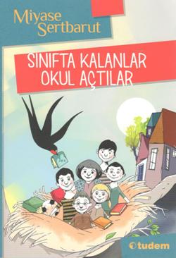 Sınıfta Kalanlar Okul Açtıkları