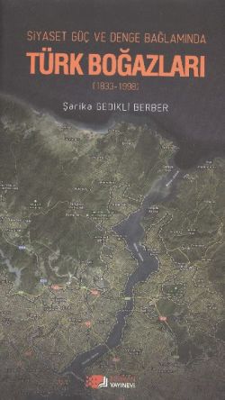 Siyaset, Güç, Denge Bağlamında Türk Boğazları - mezetto