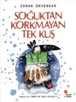 Soğuktan Korkmayan Tek Kuş - mezetto