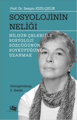 Sosyolojinin Neliği (Nilgün Çelebi ile Sosyoloji Sözcüğünün Soykütüğüne Uzanmak) - mezetto