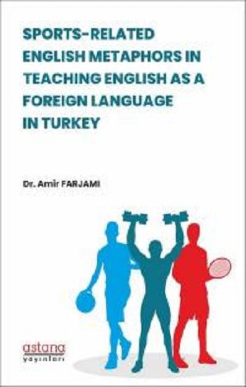 Türkiye'de Yabancı Dil Olarak İngilizce Öğretiminde Sporla İlgili İngilizce Metaforları