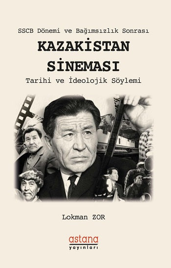 SSCB Dönemi ve Bağımsızlık Sonrası - Kazakistan Sineması
