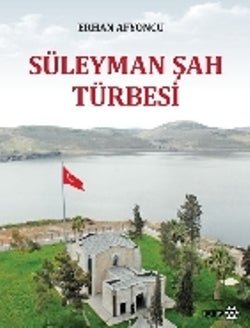 Süleyman Şah Türbesi - mezetto