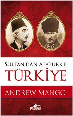 Sultan’dan Atatürk’e Türkiye - mezetto