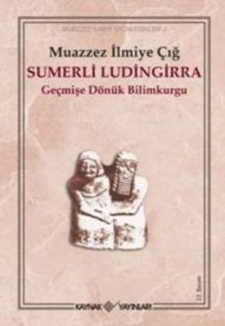 Sumerli Ludingirra Geçmişe Dönük Bilimkurgu - mezetto
