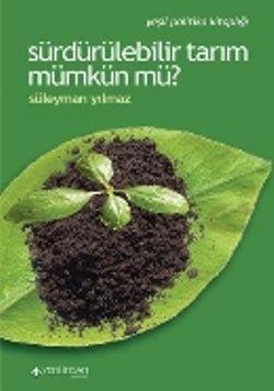 Sürdürülebilir Tarım Mümkün Mü? - mezetto