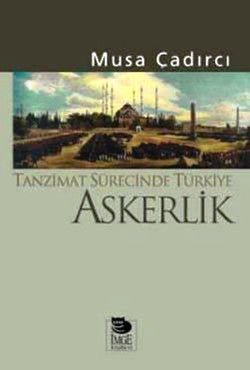 Tanzimat Sürecinde Türkiye - Askerlik - mezetto