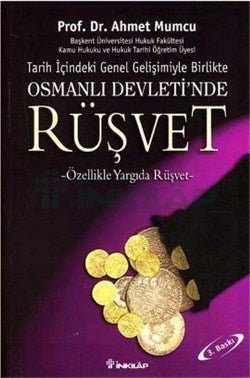 Tarih içindeki Genel Gelişimiyle Birlikte Osmanlı Devleti’nde Rüşvet - mezetto
