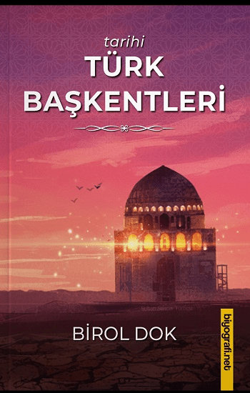 Tarihi Türk Başkentleri - Biyografi Net Yayıncılık Kitap