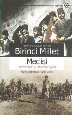 Tarihi ve Siyasi Tefrika Birinci Millet Meclisi - mezetto