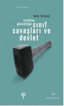 Tarihten Güncelliğe Sınıf Savaşları ve Devlet - mezetto