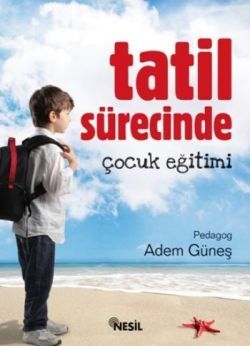 Tatil Sürecinde Çocuk Eğitimi - mezetto