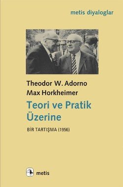 Teori ve Pratik Üzerine: Bir Tartışma 1956 - mezetto