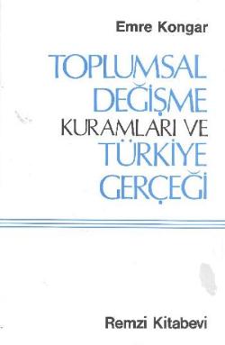 Toplumsal Değişme Kuramları ve Türkiye Gerçeği - mezetto