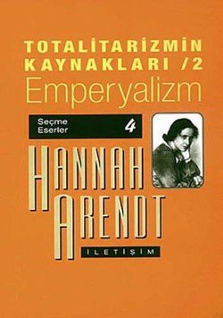 Totalitarizmin Kaynakları 2 - Emperyalizm - mezetto