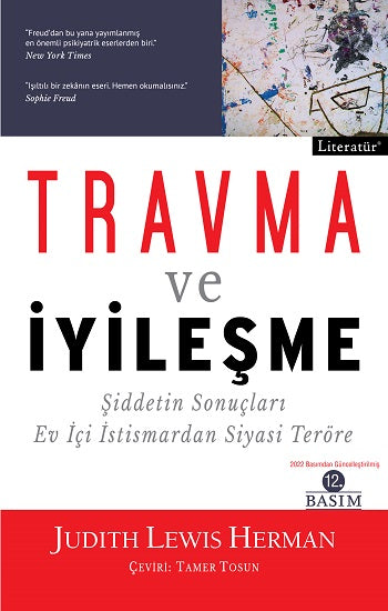 Travma ve İyileşme - Şiddetin Sonuçları Ev İçi İstismardan Siyasi Teröre