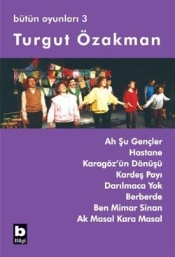 Turgut Özakman Bütün Oyunları 3 (Ah Şu Gençler, Hastane, ...) - mezetto