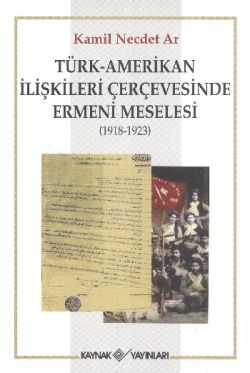 Türk - Amerikan İlişkileri Çerçevesinde Ermeni Meselesi (1918 - 1923) - mezetto