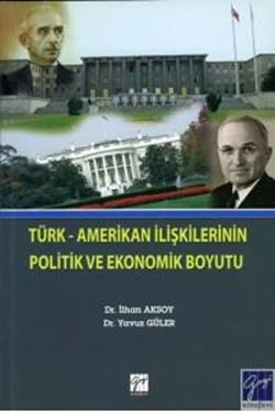Türk - Amerikan İlişkilerinin Politik ve Ekonomik Boyutu - mezetto