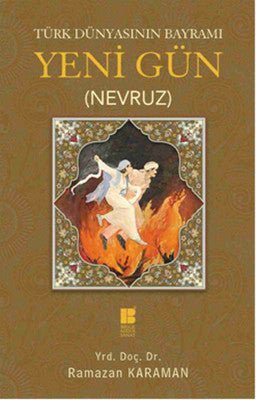 Türk Dünyasının Bayramı Yeni Gün (Nevruz) - mezetto
