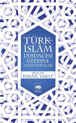Türk - İslam Düşüncesi Üzerine Araştırmalar - mezetto