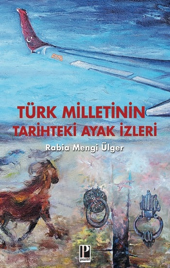 Türk Milletinin Tarihteki Ayak izi