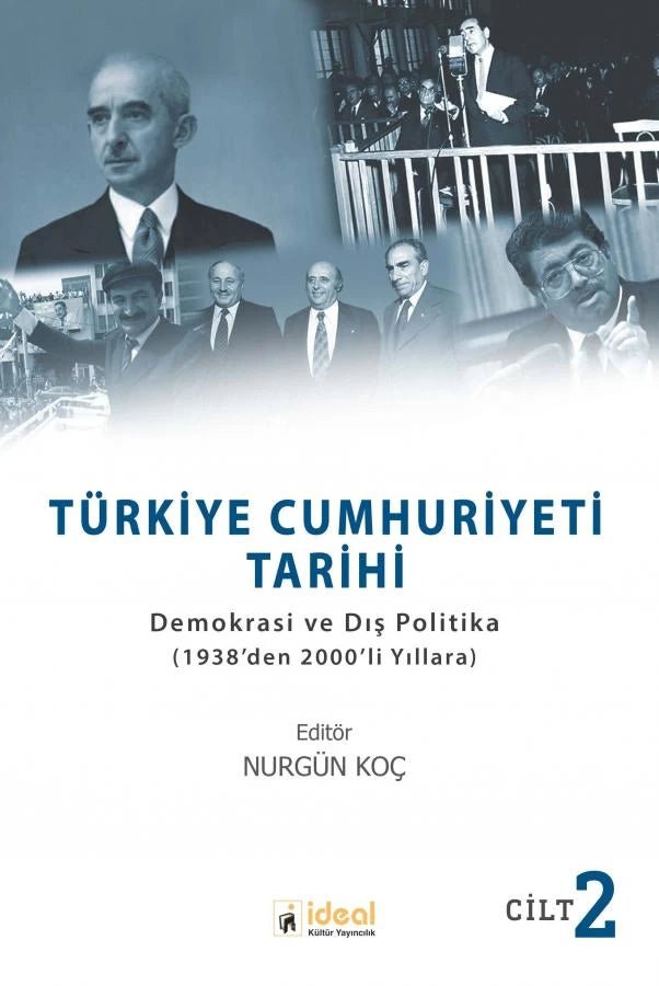 Türkiye Cumhuriyeti Tarihi Cilt: 2 - mezetto alt_kategori:Türkiye Ve Cumhuriyet Tarihi İdeal Kültür Akademik