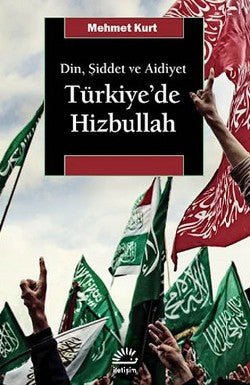 Türkiye'de Hizbullah: Din, Şiddet ve Aidiyet - mezetto