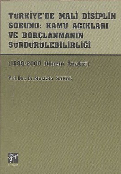 Türkiye’de Mali Disiplin Sorunu: Kamu Açıkları ve Borçlanmanın Sürdürülebilirliği - mezetto
