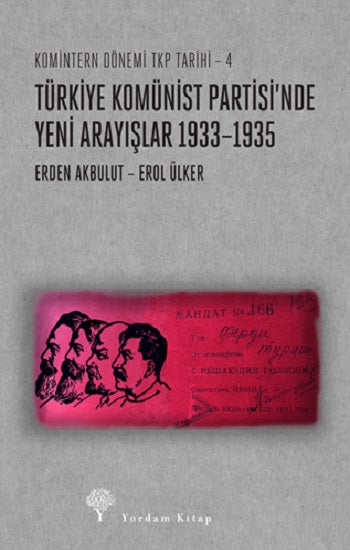 Türkiye Komünist Partisi'nde Yeni Arayışlar 1933–1935 - Komintern Dönemi TKP Tarihi-4