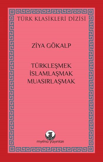 Türkleşmek, İslamlaşmak, Muasırlaşmak - mezetto