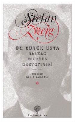 Üç Büyük Usta: Balzac, Dickens, Dostoyevski
