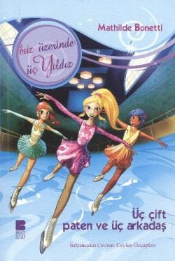 Üç Çift Paten Ve Üç Arkadaş - mezetto