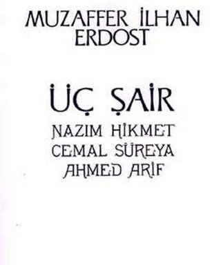 Üç Şair Nazım Hikmet Cemal Süreya Ahmed Arif - mezetto